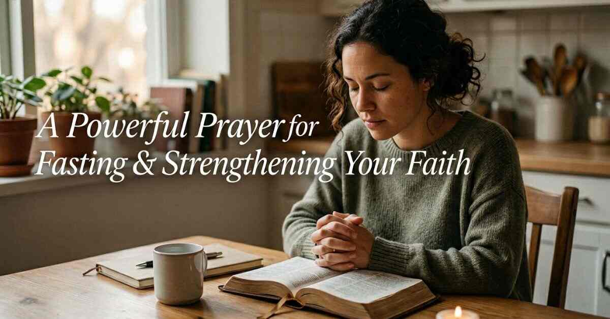 60 powerful prayer for fasting and prayer to strengthen your faith 1 60+ Powerful Prayer for Fasting and Prayer to Strengthen Your Faith